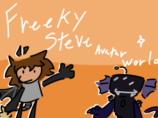 FreekySteve's Avatar World