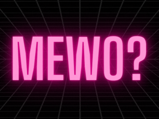 MEWO?