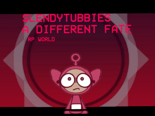 Slendytubbies˸ A Different Fate RP World