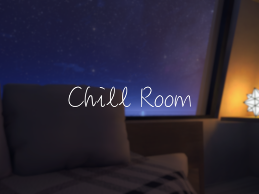 Chill Room