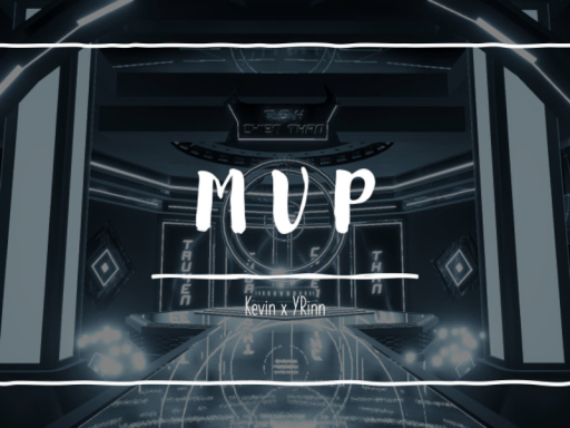 M V P - TGK x Kevin