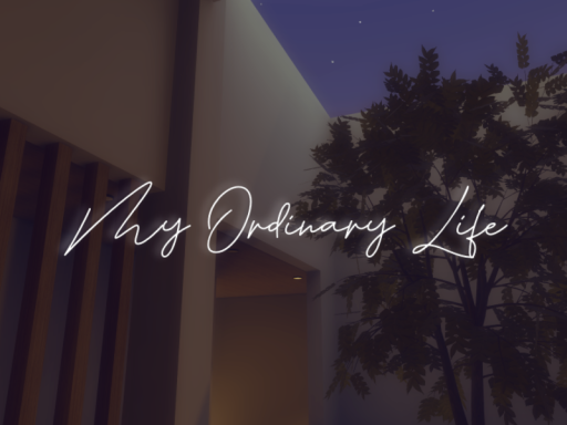 My Ordinary Life