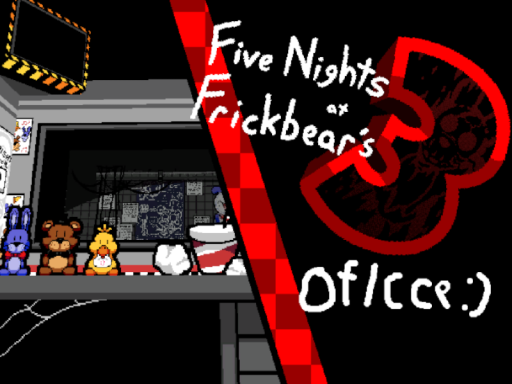 Five Nights At Frickbearsǃ ［office］