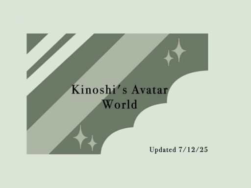 Kinoshi's Avatar World