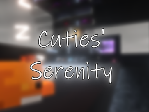 Cuties' Serenity