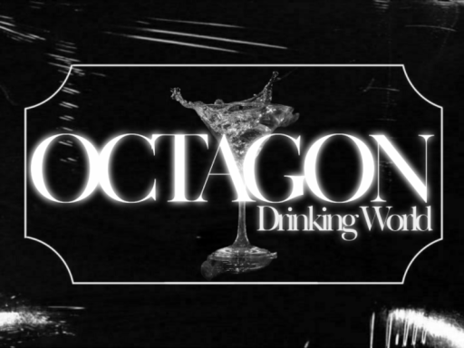 ［OCTAGON］ Dringking World