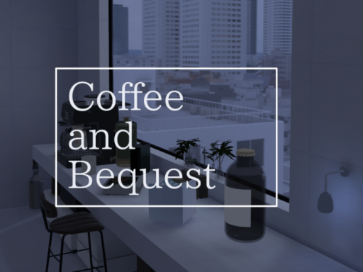 coffee and Bequest