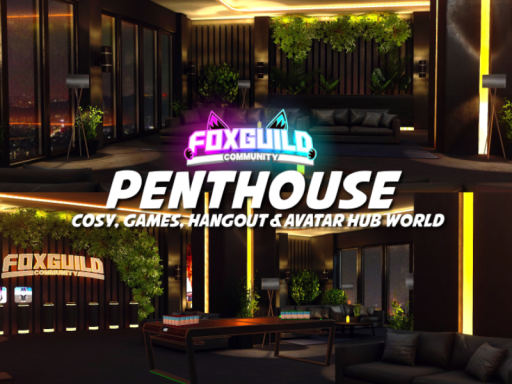 MopMovies｜Fox Guild Community Penthouse｜Cosy‚ Games‚ Hangout ＆ Avatar World