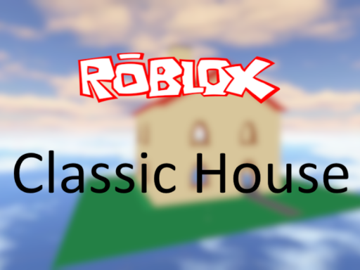 Classic Roblox House