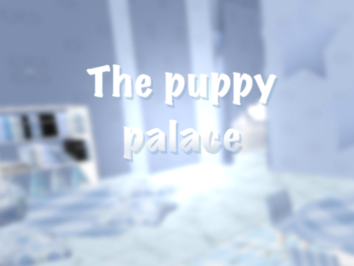 The puppy palace
