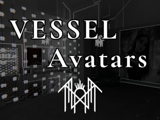 VESSEL Avatars