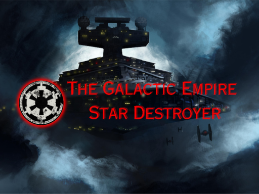 The Galactic Empire ｜ Star Destroyer
