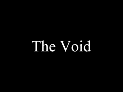 The Void
