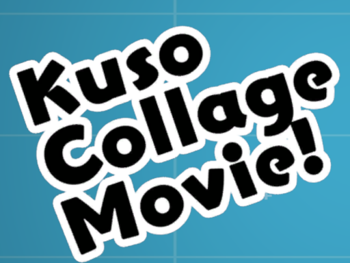 Kuso Collage Movieǃ v1․0