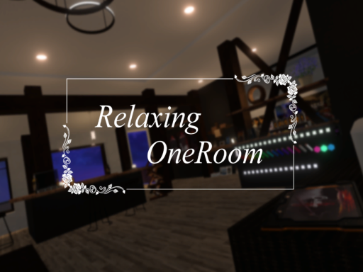 Relaxing OneRoom