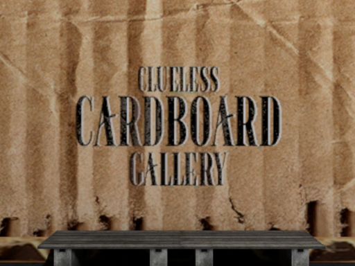 Clueless Cardboard Gallery