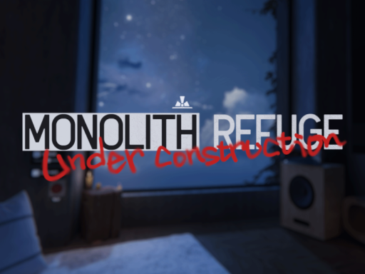 Monolith Refuge 独石复隅 Beta