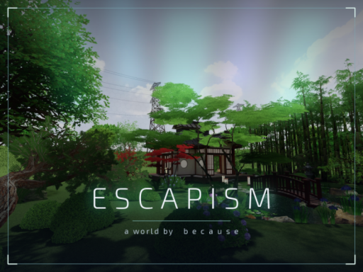 E S C A P I S M