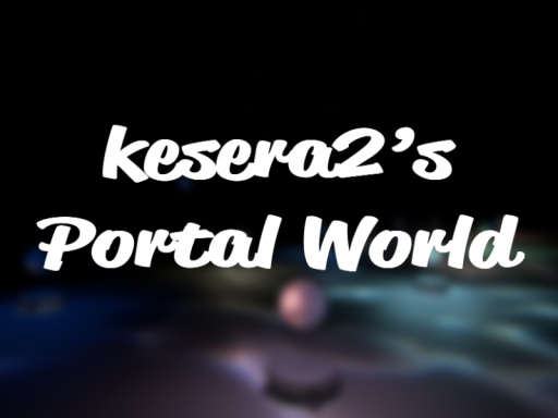 kesera2's Portal World