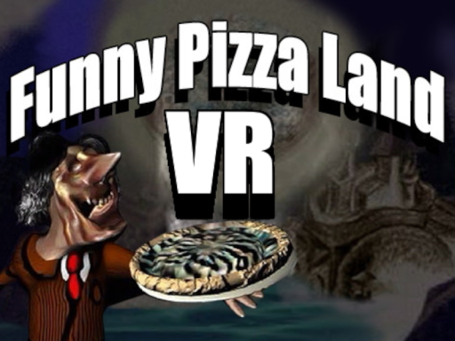 FunnyPizzaLand VR