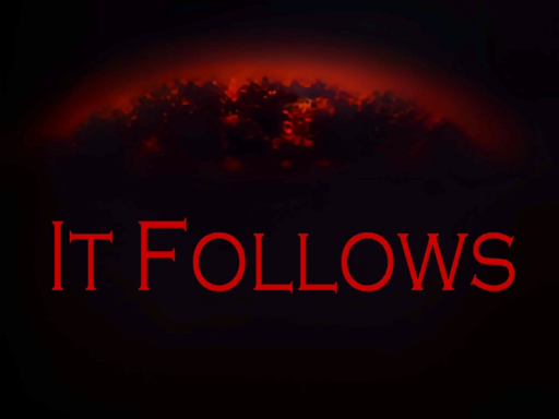 IT FOLLOWS （Horror） v1․3
