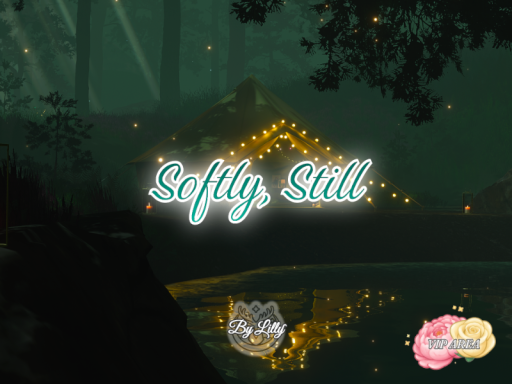 Softly‚ Still