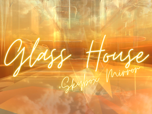 Glass House - SkyBox Mirror World