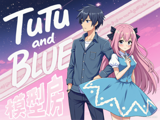 TUTU and BLUE 模型房