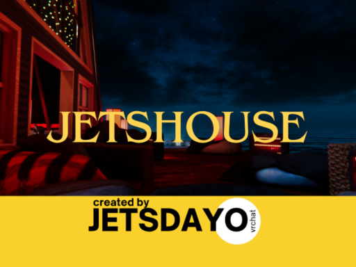 JETS HOUSE