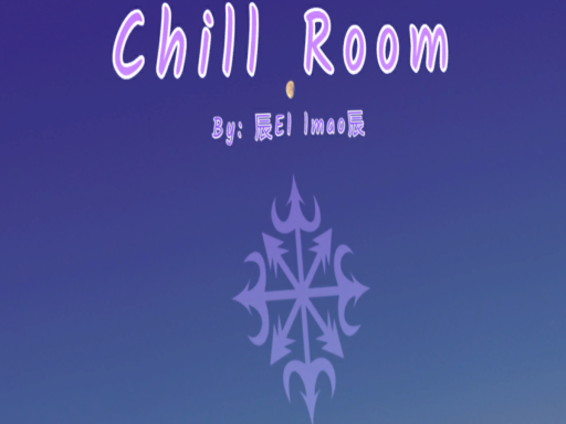 Chill Room