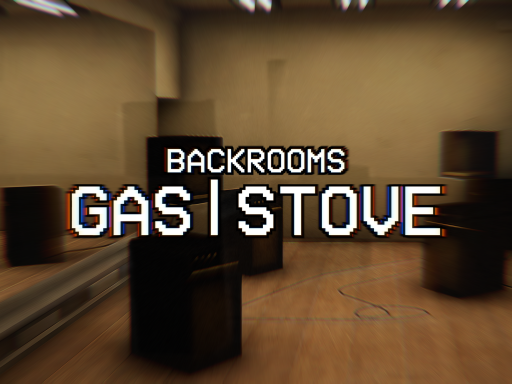 Backrooms ｜ ＂Gas Stove＂ （Recreation）
