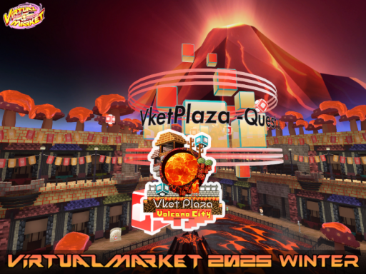 Vket 2025 W VketPlaza -Quest Mode- - Volcano City