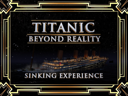TITANIC˸ Beyond Reality - Sinking Experience