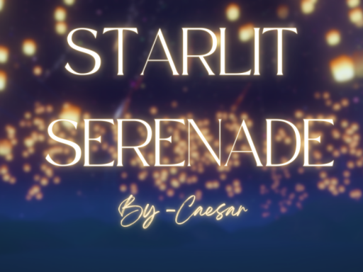 Starlit Serenate - By Caesar