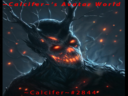 ~Calcifer~'s Avatar World