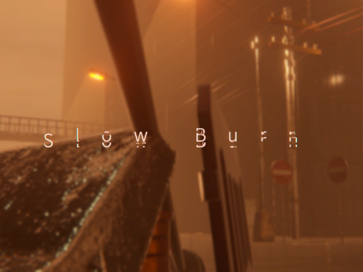 Slow Burn