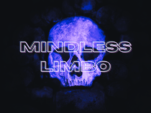 Mindless Limbo