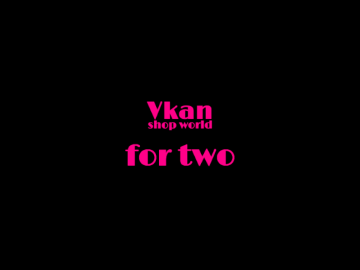 Vkan shop world for two