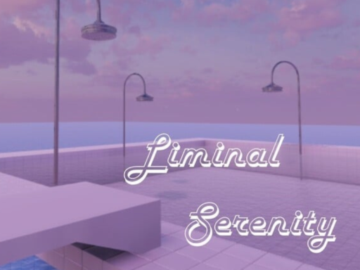~ Liminal Serenity ~