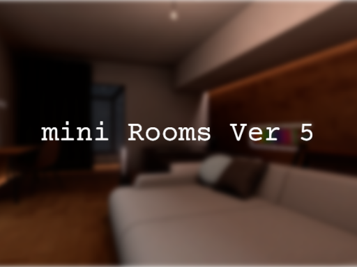 mini rooms ver 5