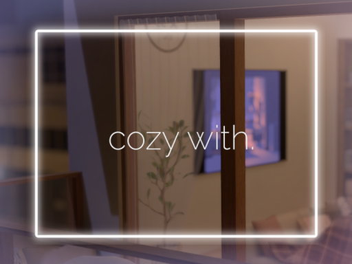 Cozy with․