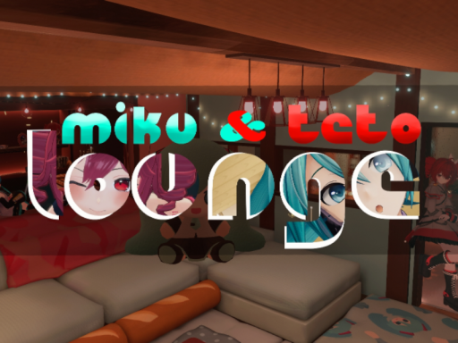 Miku ＆ Teto Lounge