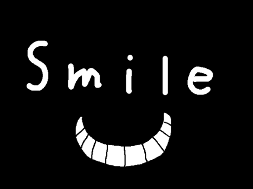 Smile