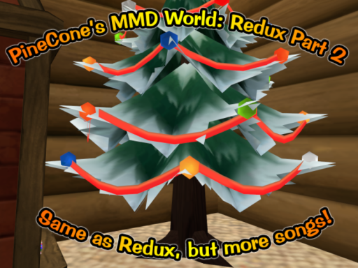 PineCone's MMD World˸ Redux Part 2