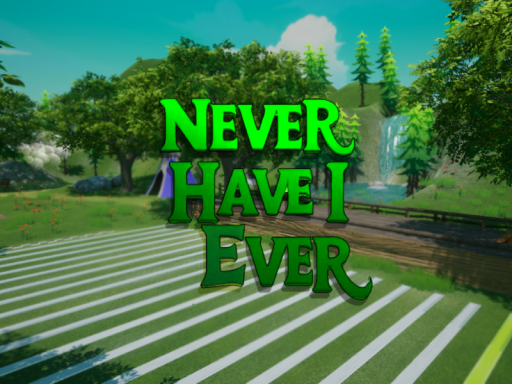 Never Have I Ever
