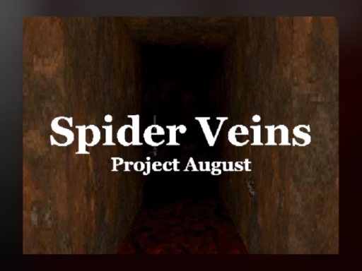 Spider Veins ˸ PROJECT AUGUST