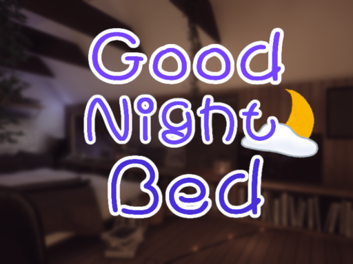 Good Night Bed
