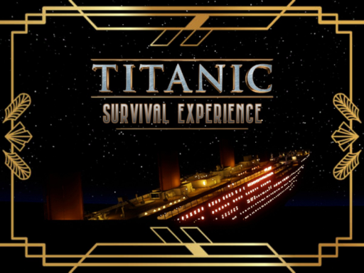 A Night To Remember - Titanic Survival Experience ［ARCHIVED］