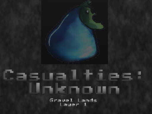 Gravel Lands ［Layer 1］ （Casualties Unknown）