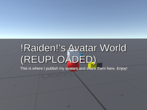ǃRaidenǃ's Avatar World （REUPLOADED）
